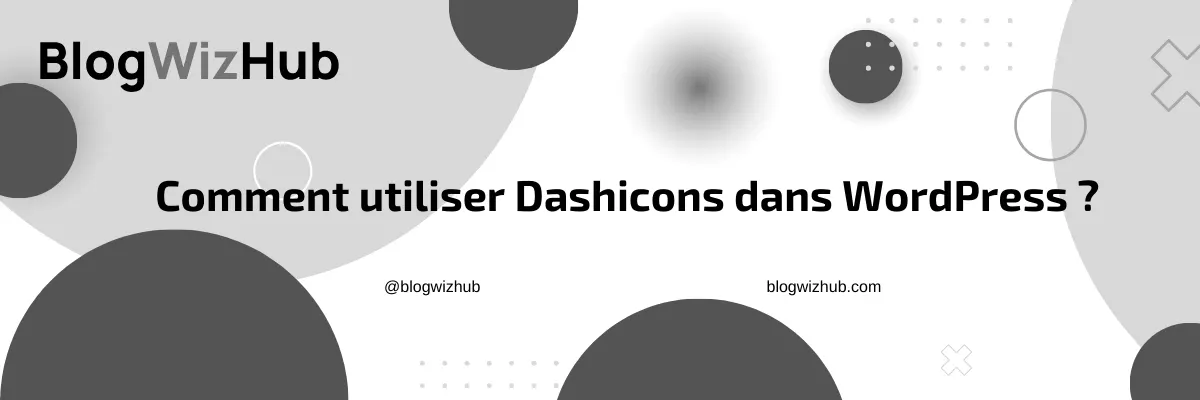 Comment utiliser Dashicons dans WordPress ?